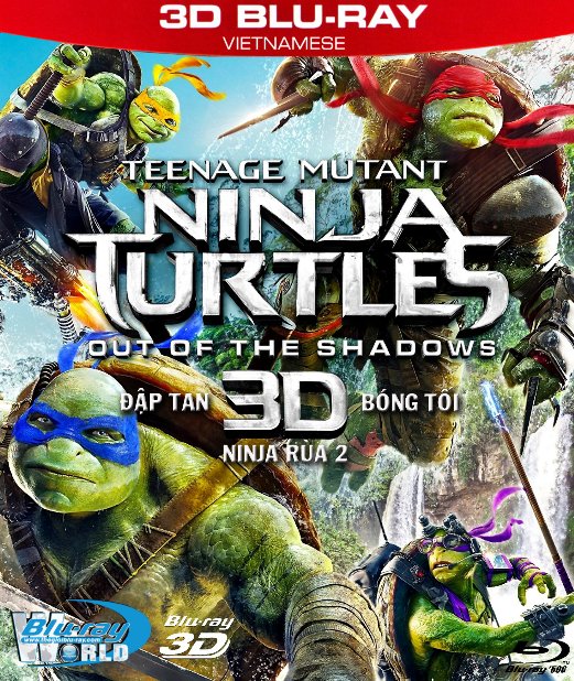 Z190.Teenage Mutant Ninja Turtles Out of the Shadows 2016 - NINJA RÙA ĐẬP TAN BÓNG TỐI) 3D50G (TRUE - HD 7.1 DOLBY ATMOS)